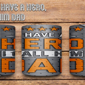 Mug – I have a hero, I call him dad