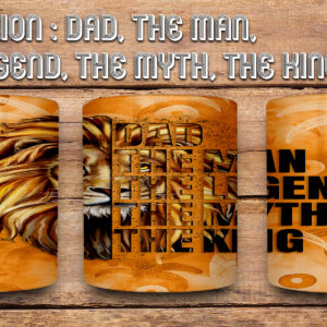 Mug – Lion : Dad, The Man, The Legend, The Myth, The King